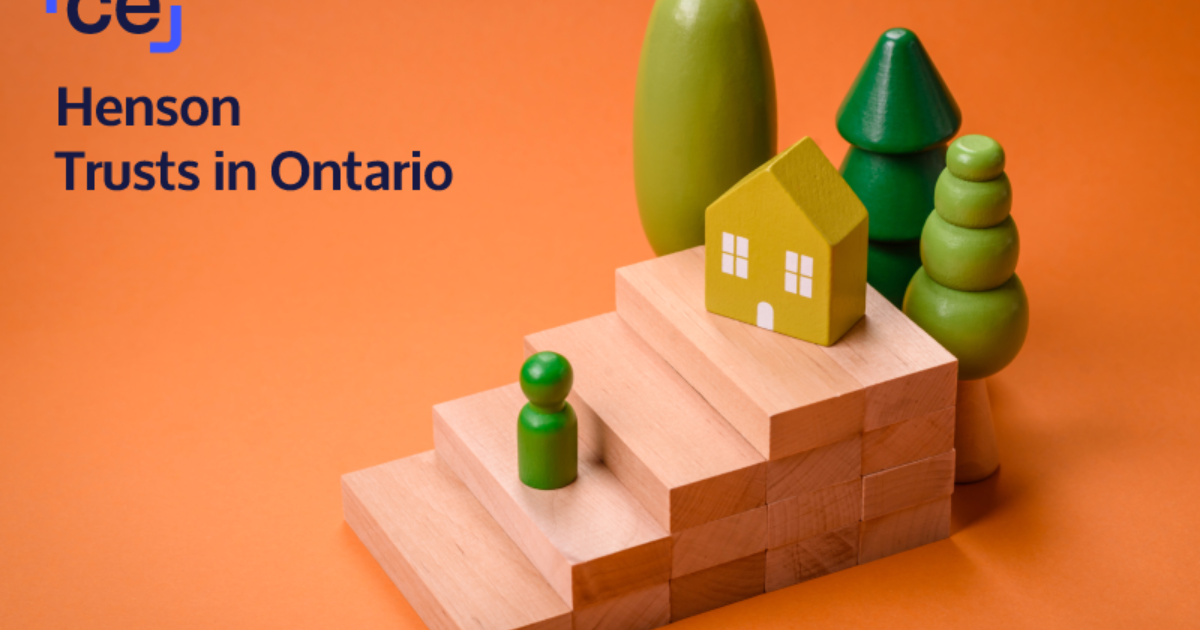 The Complete Guide to Henson Trusts in Ontario