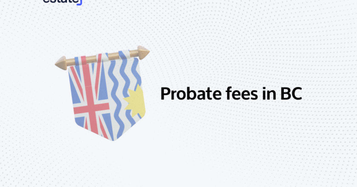 The Complete Guide to Probate Fees in BC