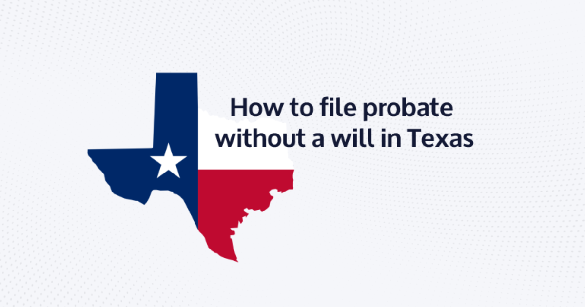 How to file probate without a will in texas