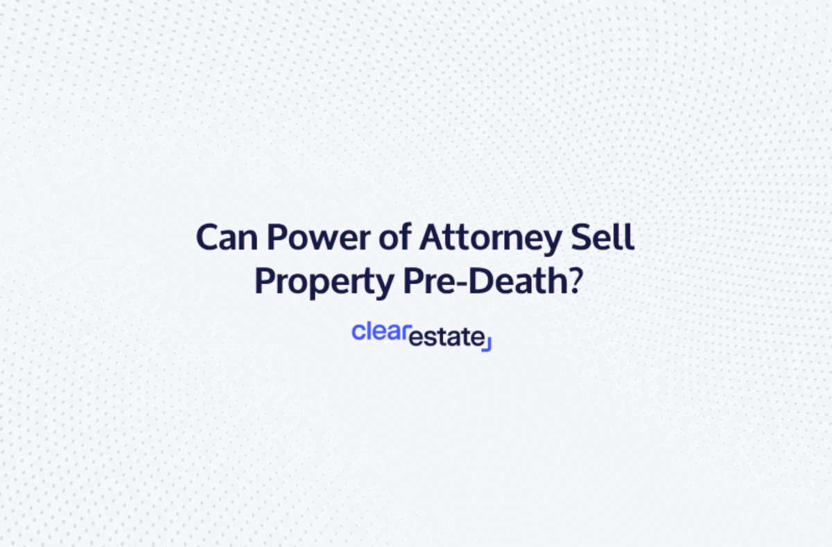 Can Power of Attorney Sell Property Pre Death