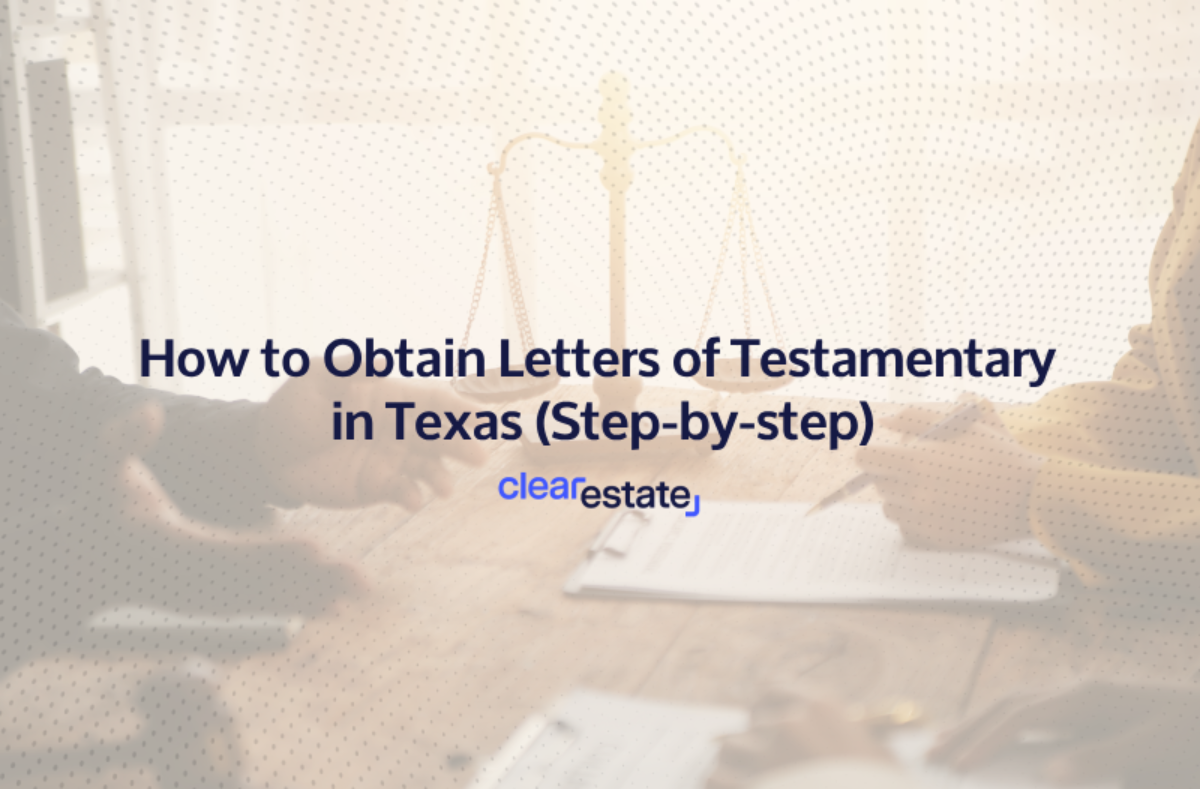 How to Obtain Letters of Testamentary in Texas Step by step