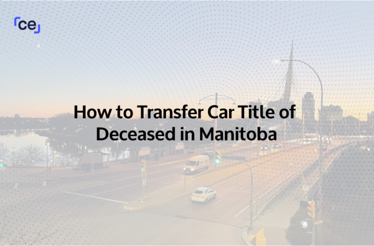 How to Transfer Car Title of Deceased in Manitoba