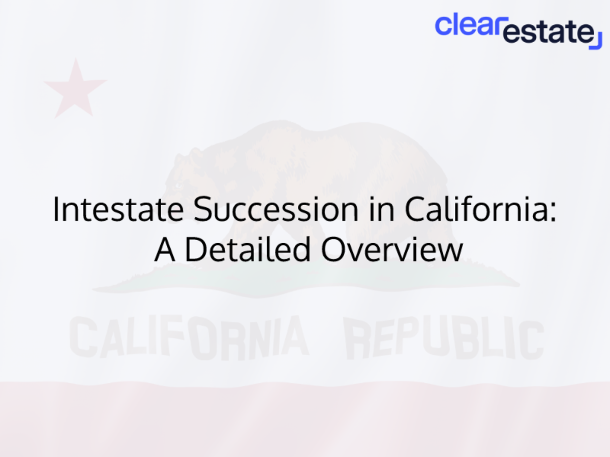 Intestate Succession in California: A Detailed Overview