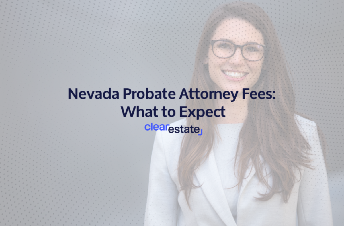 Nevada Probate Attorney Fees What to Expect
