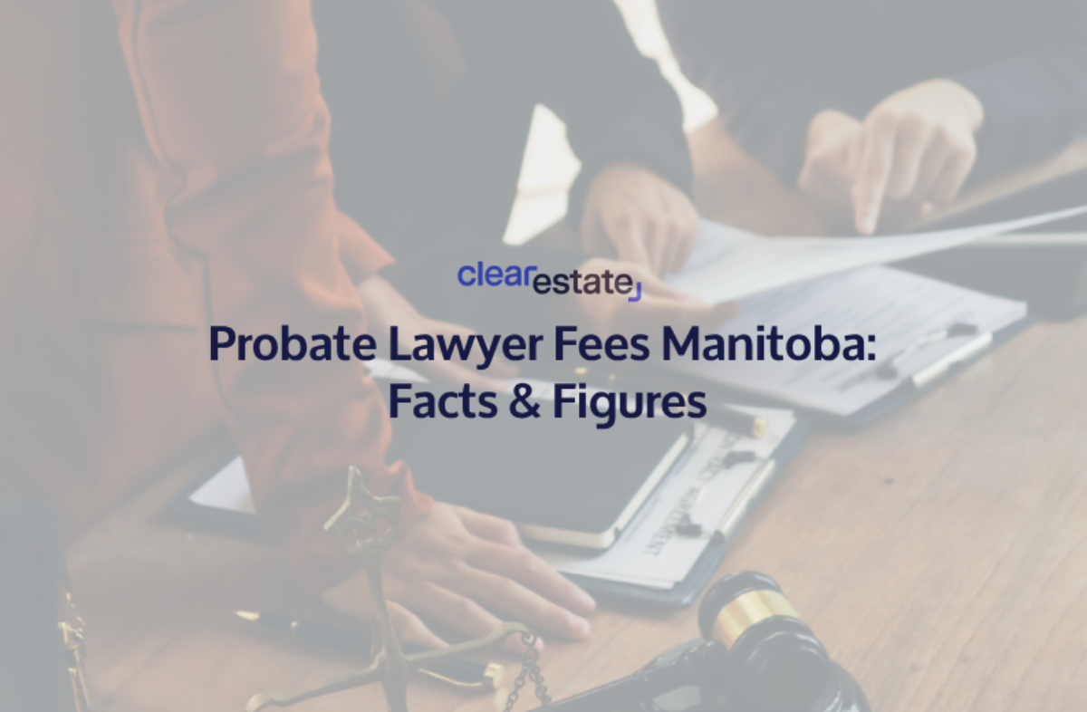 Probate Lawyer Fees Manitoba Facts Figures