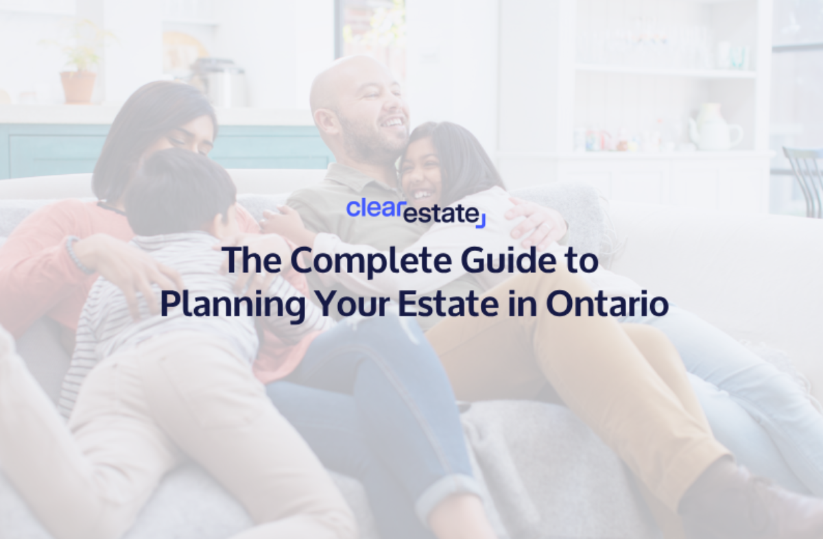 The Complete Guide to Planning Your Estate in Ontario