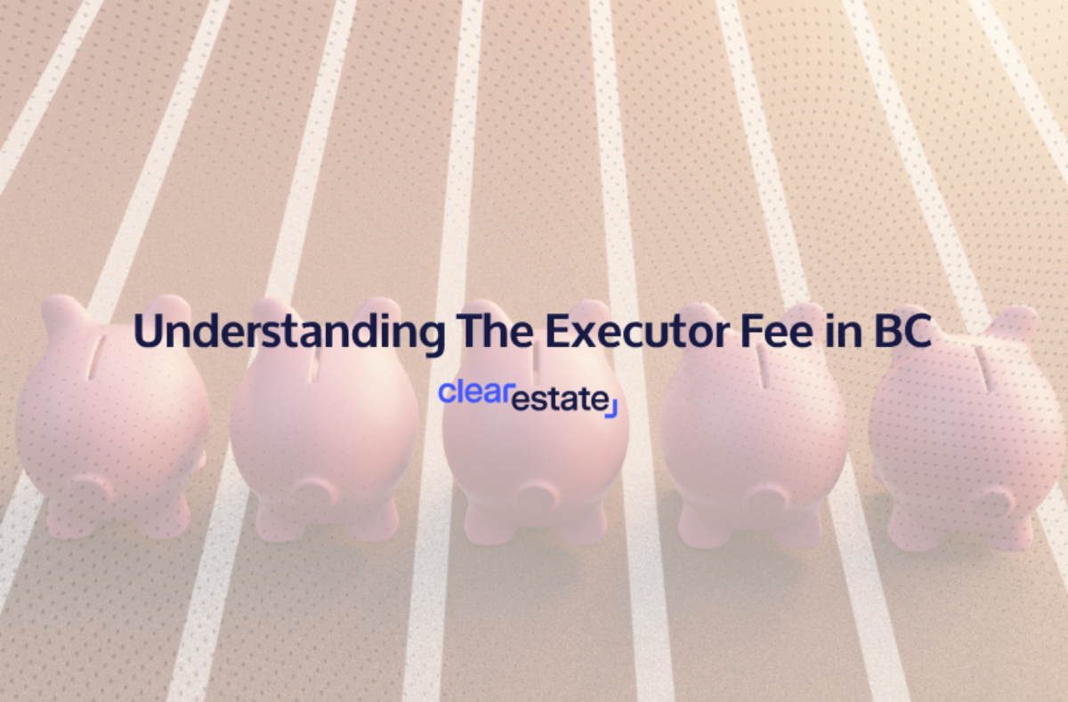 Understanding The Executor Fee in BC