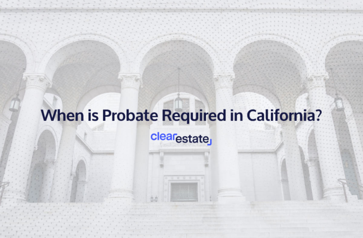 When is Probate Required in California