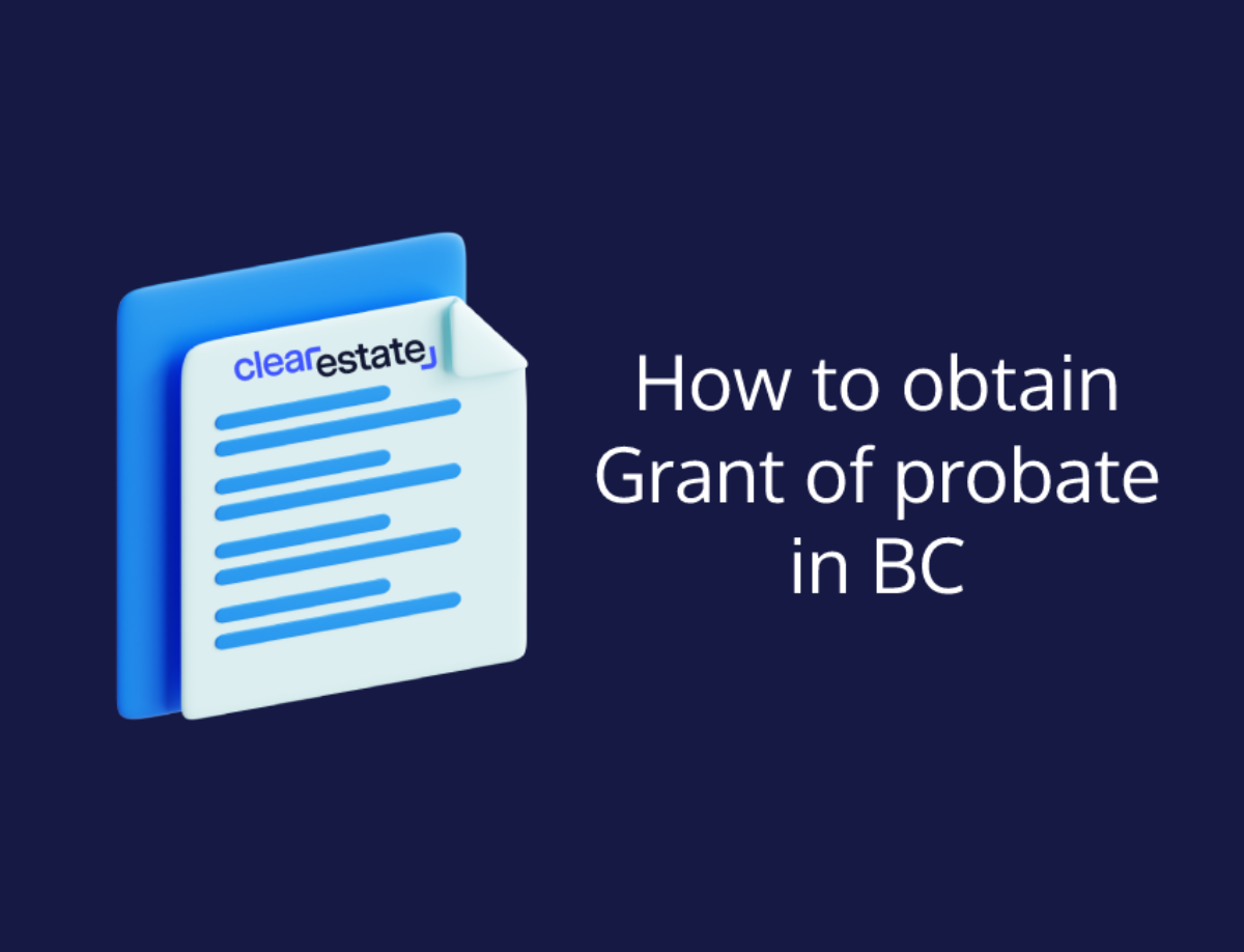 How to obtain a grant of probate in BC (Step-by-step)