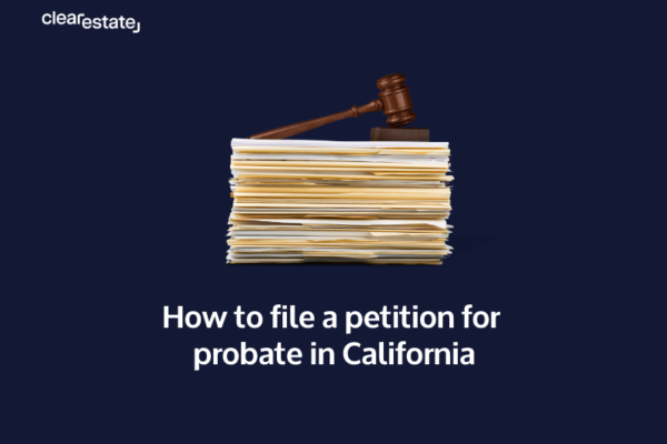 How to file a petition for probate in California
