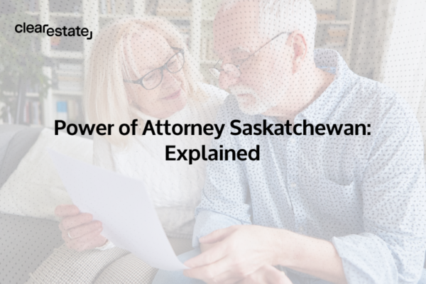 Power of Attorney Saskatchewan Explained
