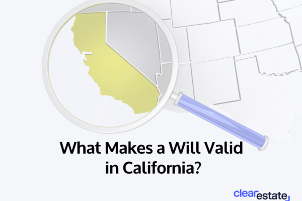 What Makes a Will Valid in California